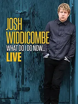 JoshWiddicombeWhatDoIDoNow