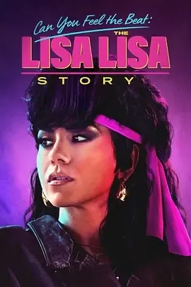 CanYouFeeltheBeatTheLisaLisaStory